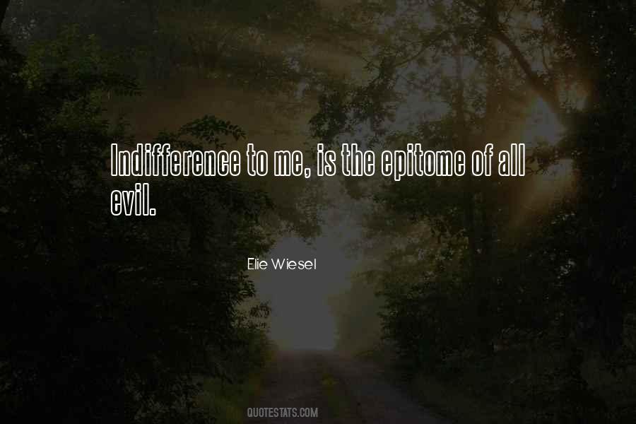 Quotes About Indifference Evil #5926