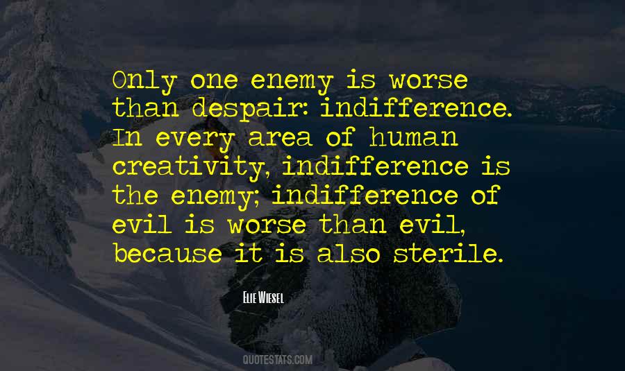 Quotes About Indifference Evil #613155