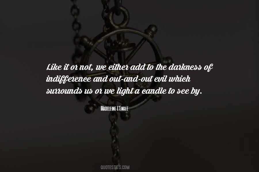 Quotes About Indifference Evil #891320