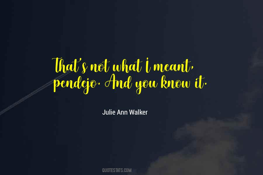 Julie Ann Quotes #1097966