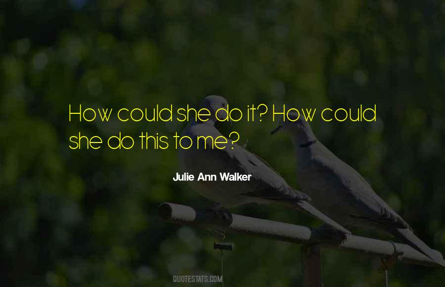 Julie Ann Quotes #1428274
