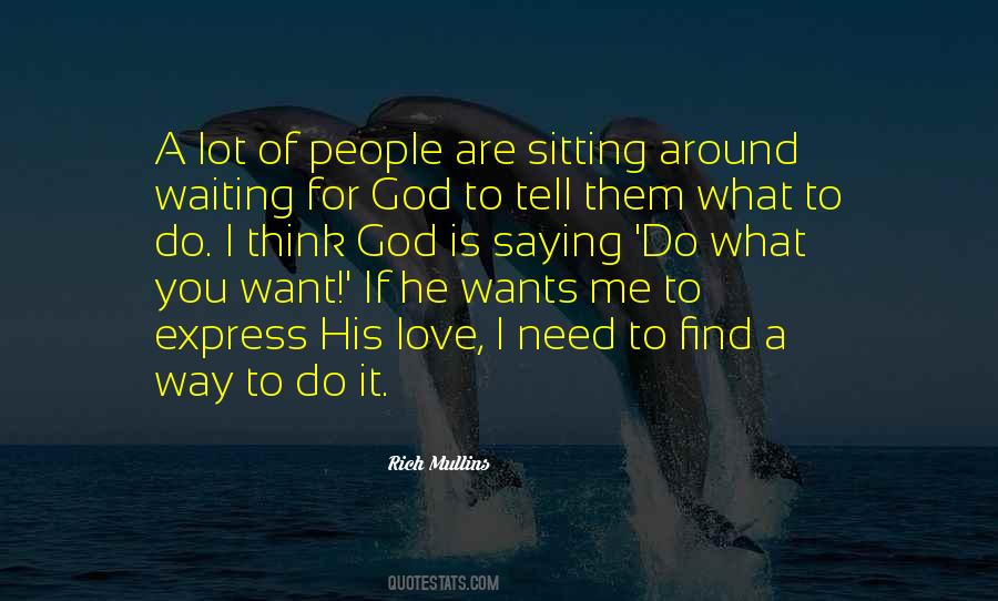 Quotes About What God Wants For You #524028