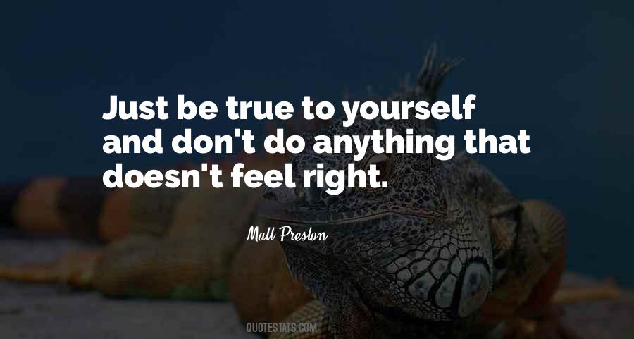 Quotes About Being Yourself #57923 Quotes About Being Yourself #57923