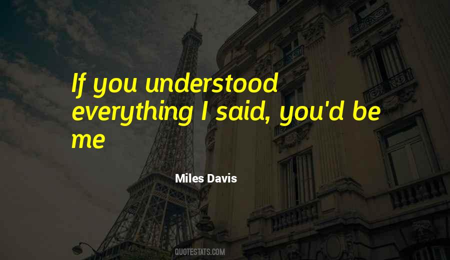 Quotes About Understanding Me #70587