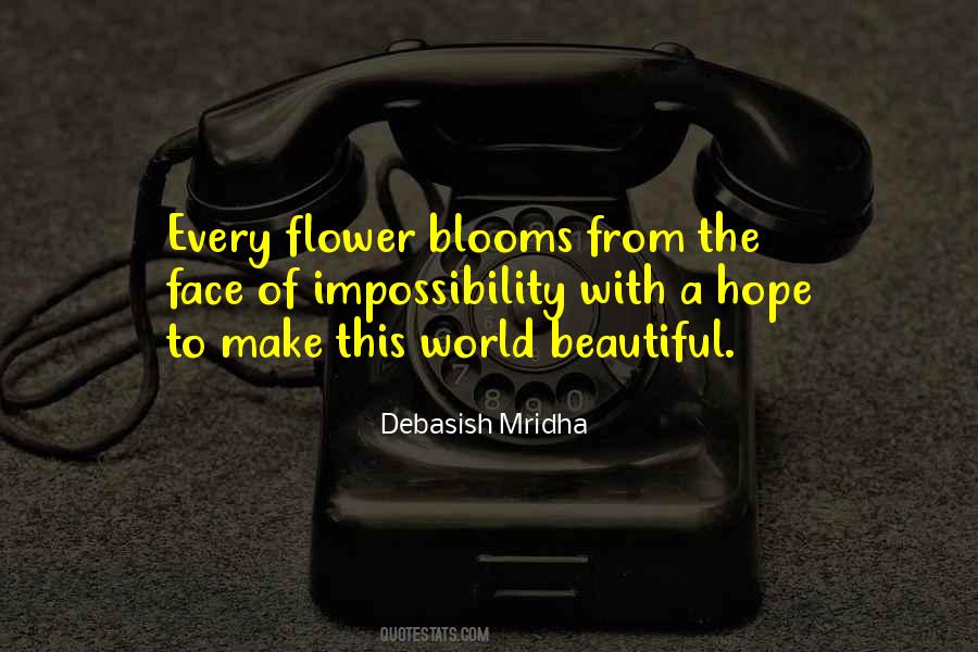 Quotes About Flower Blooms #1837925