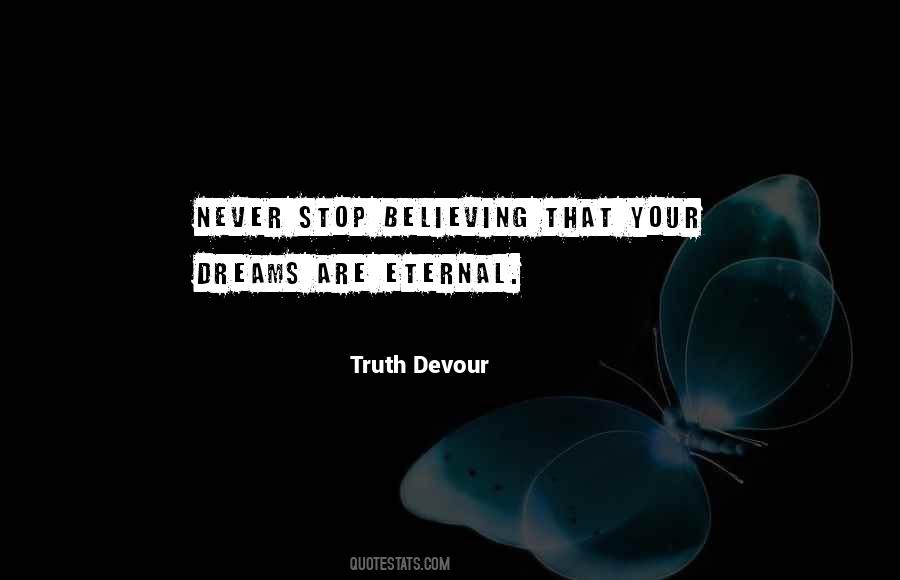 Quotes About Believing In Dreams #361750