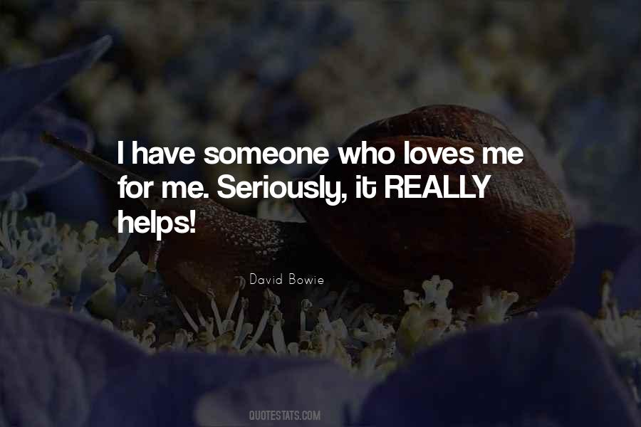 Who Loves Me Quotes #1428380