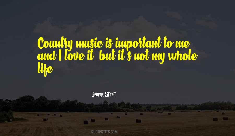 Quotes About Country Music And Life #1703519