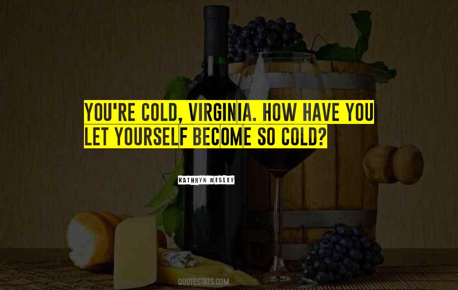 Cold Heart Life Quotes #1218282