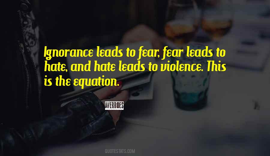 Quotes About Ignorance And Hate #1589332