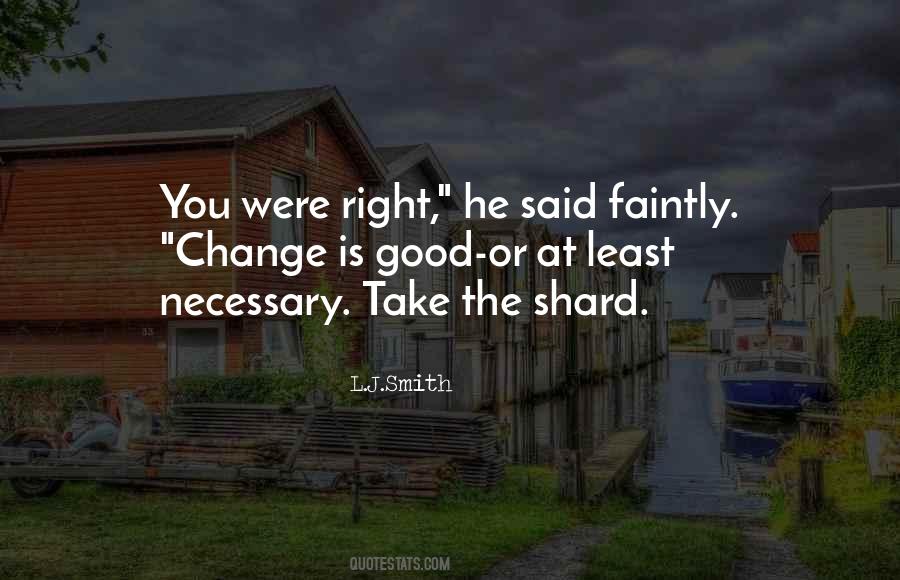 Quotes About Necessary Change #266443