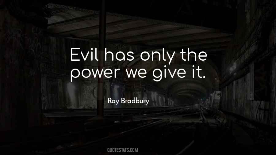 Quotes About Evil Power #38036