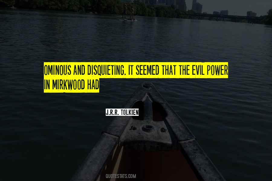 Quotes About Evil Power #590283