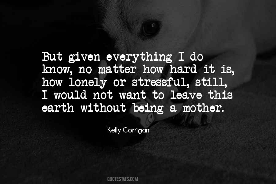 Quotes About Being A Mother Is Hard #1283540