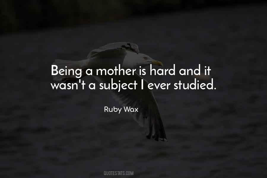 Quotes About Being A Mother Is Hard #846020