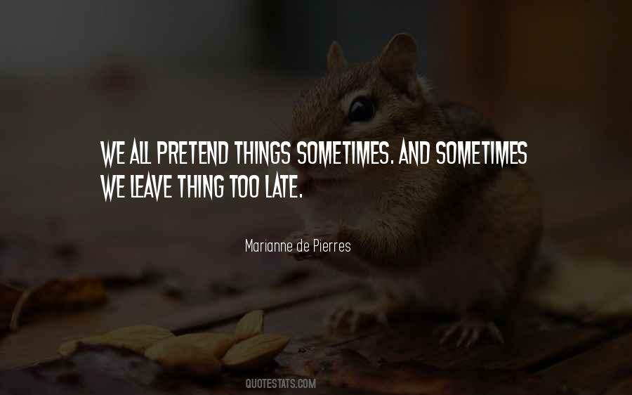 Quotes About Too Late #1638570