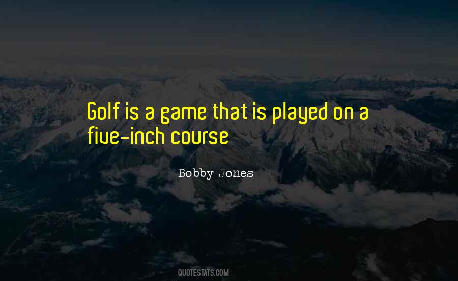Five Games Quotes #1486918