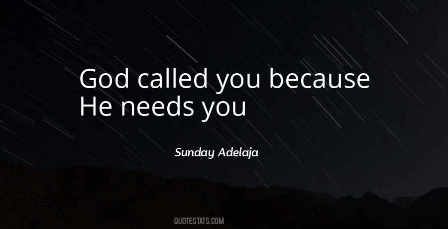 Needs You Quotes #947840