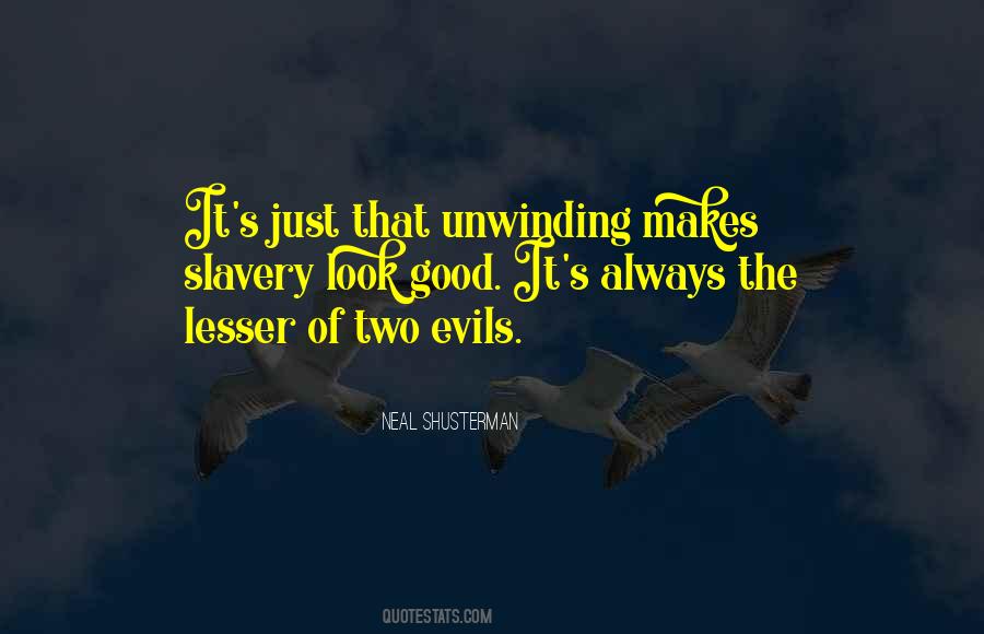 Quotes About Lesser Of Two Evils #1243205