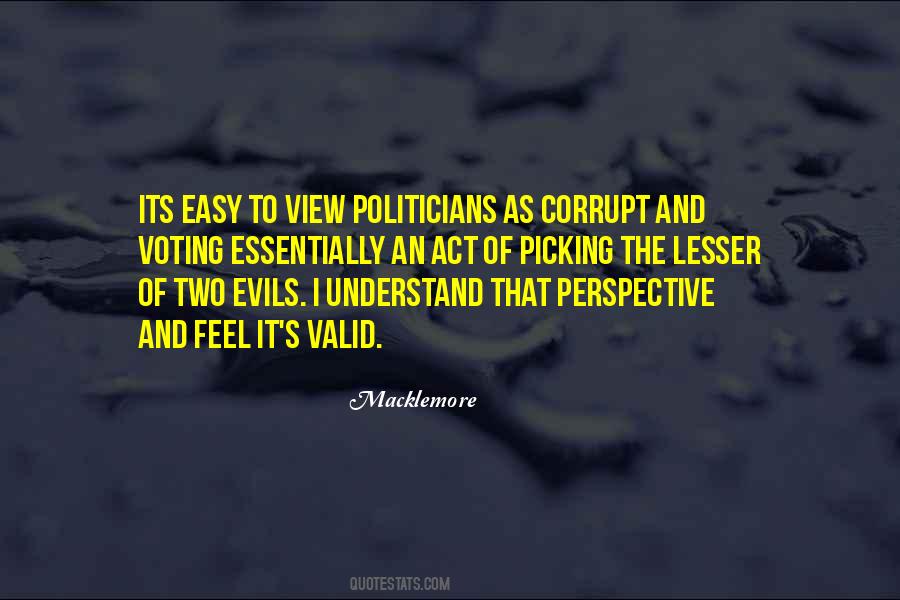 Quotes About Lesser Of Two Evils #245337