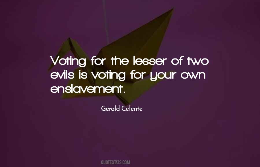 Quotes About Lesser Of Two Evils #431816