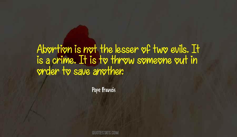 Quotes About Lesser Of Two Evils #892939