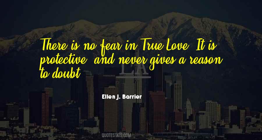 Never Fear To Love Quotes #1829885