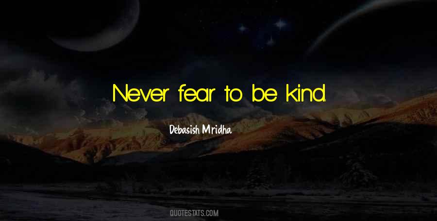 Never Fear To Love Quotes #750993