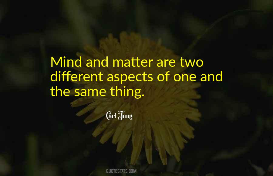 One And The Same Quotes #1251877