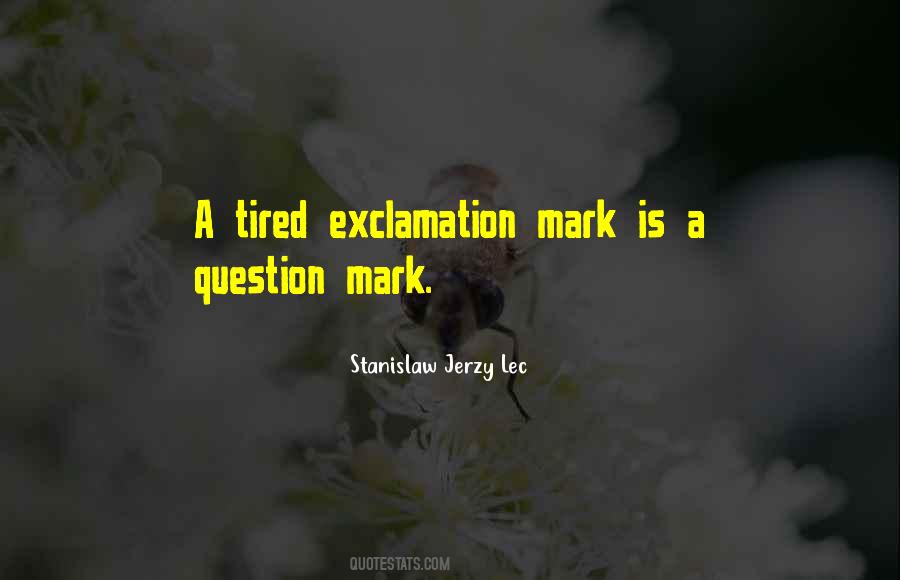 Quotes About Question Marks #415946
