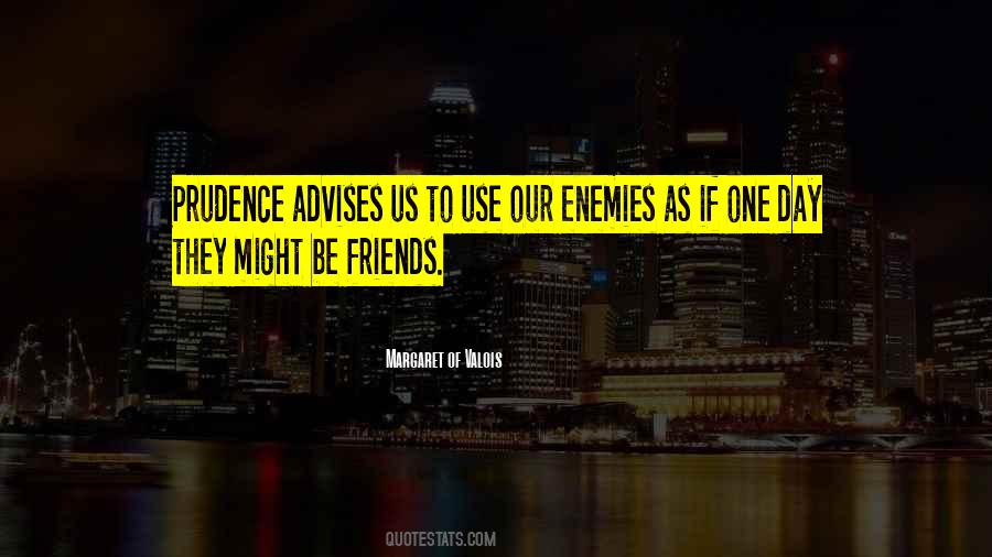 Quotes About Enemy Friends #365952