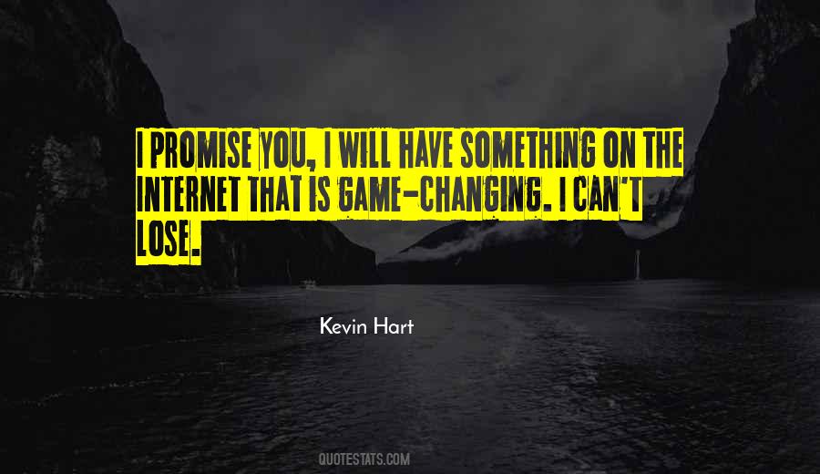 Quotes About Game Changing #1572087