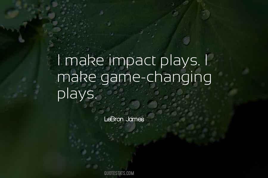 Quotes About Game Changing #1870490