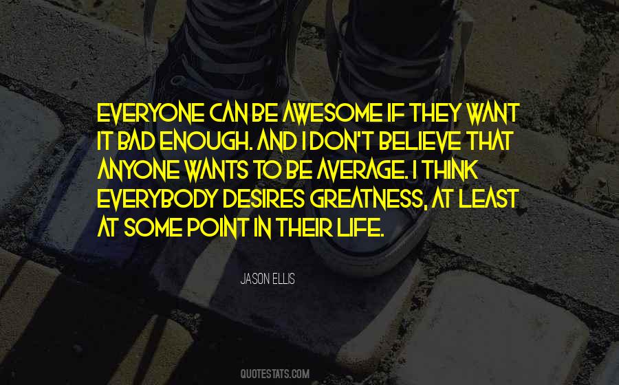 Quotes About Desires And Wants #1334995