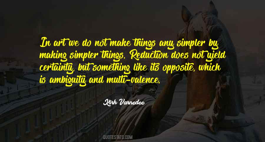 Quotes About Making Things Simpler #220546