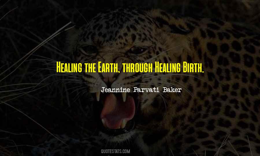 Quotes About Healing The Earth #553096