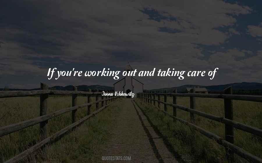 Quotes About Taking Care Of Your Body #1867599