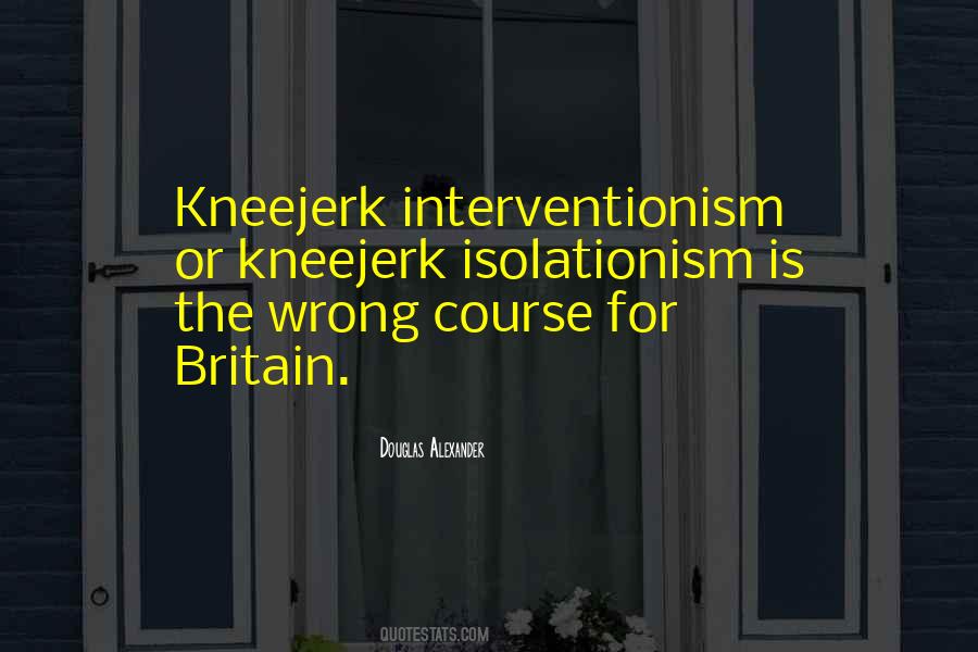 Quotes About Interventionism #1147007