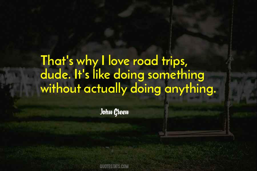 Quotes About Going On A Road Trip #328219