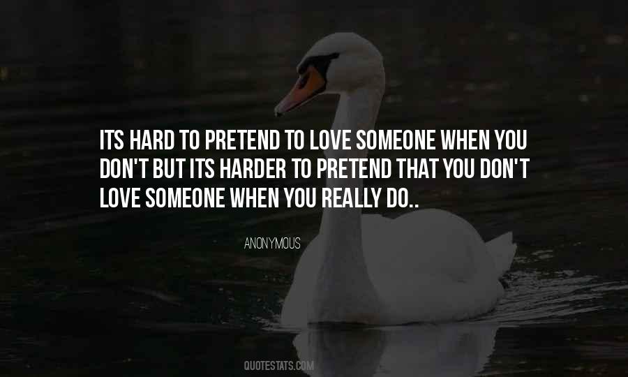 Quotes About Hard To Love Someone #1225143