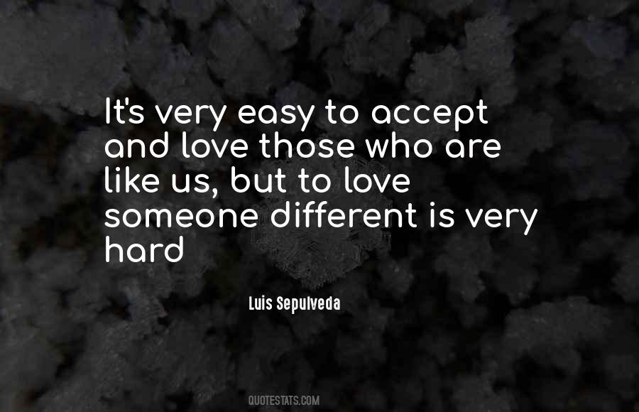 Quotes About Hard To Love Someone #1348467