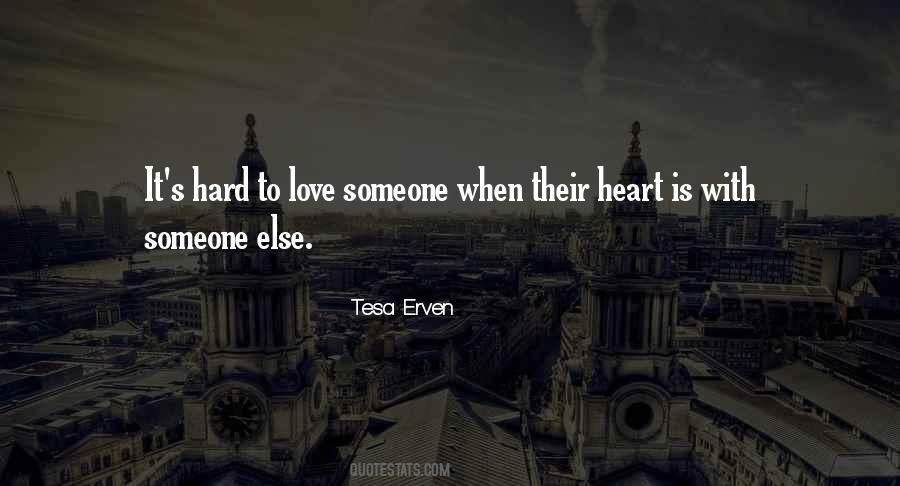 Quotes About Hard To Love Someone #1570837