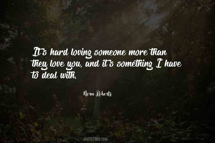 Quotes About Hard To Love Someone #55173