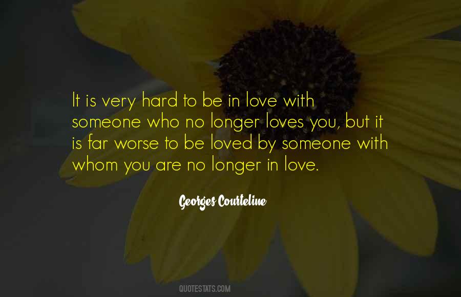 Quotes About Hard To Love Someone #931776