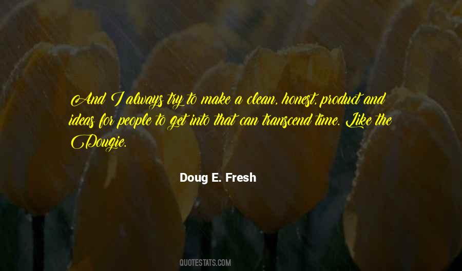 Dougie Fresh Quotes #538221