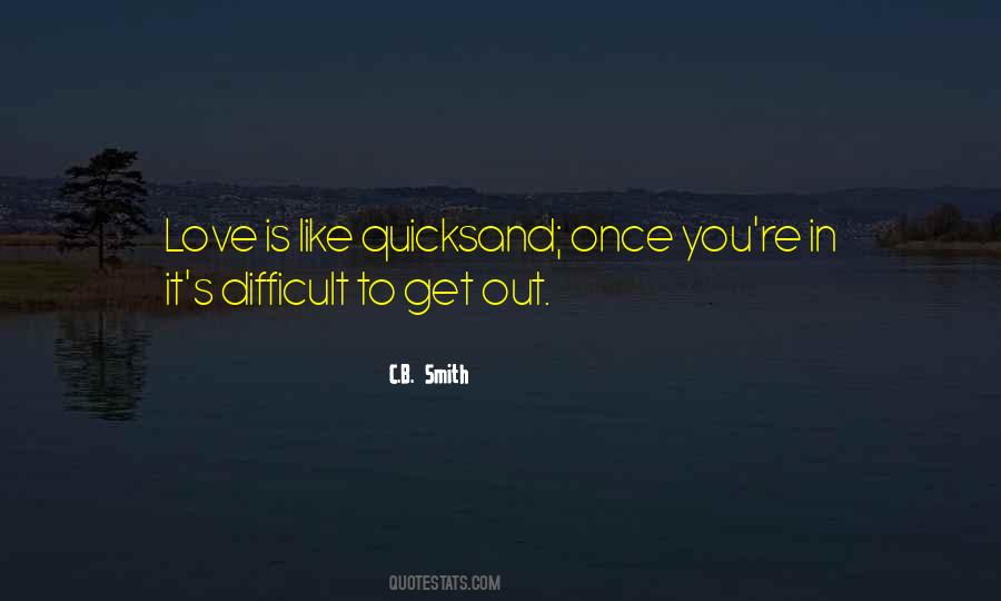 Difficult To Love Quotes #111303