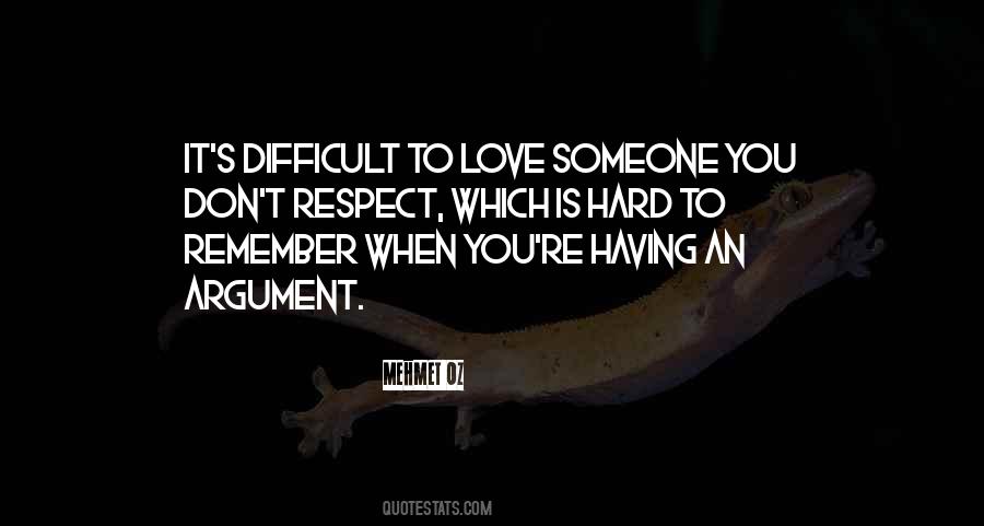 Difficult To Love Quotes #1532476