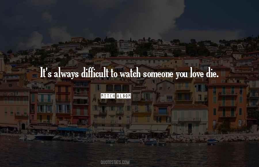 Difficult To Love Quotes #17308