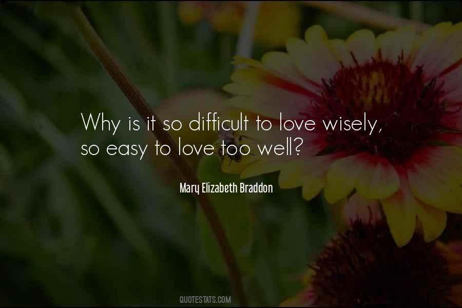 Difficult To Love Quotes #1762402