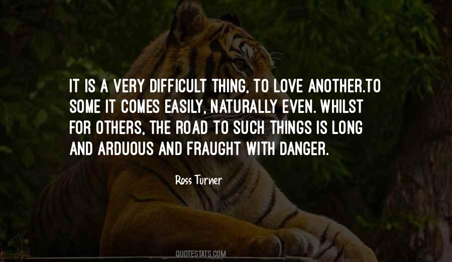 Difficult To Love Quotes #362240